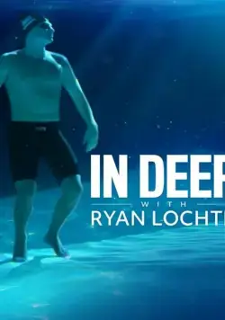 Постер: На глубине с Райаном Лохте / In Deep with Ryan Lochte (2020)