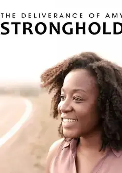 Постер: Освобождение Эми Стронгхолд / The Deliverance of Amy Stronghold (2021)
