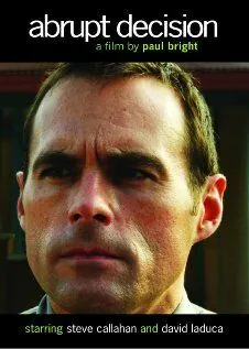 Постер: Внезапное решение / Abrupt Decision (2011)