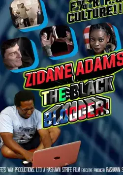 Постер: Зидан Адамс: Чёрный Блоггер / Zidane Adams: The Black Blogger! (2021)