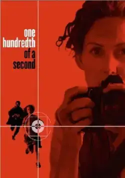 Постер: Одна сотая секунды / One Hundredth of a Second (2006)
