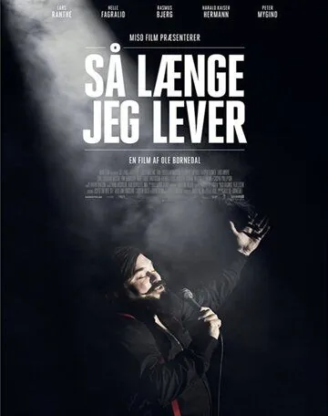 Постер: Пока я живу / Så længe jeg lever (2018)