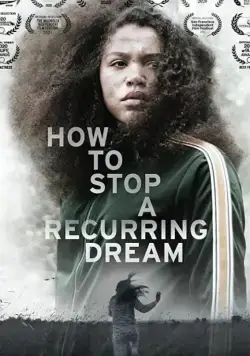Постер: Как проснуться от кошмара? / How to Stop a Recurring Dream (2020)