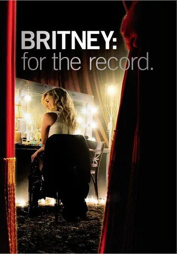 Постер: Бритни Спирс: Жизнь за стеклом / Britney: For the Record (2008)