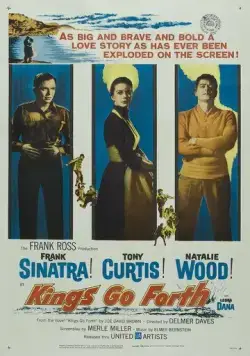 Постер: Короли идут дальше / Kings Go Forth (1958)