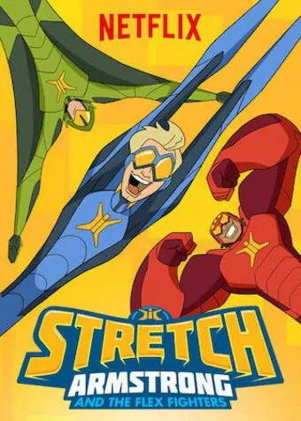 Постер: Стретч Армстронг / Stretch Armstrong & the Flex Fighters (2017)