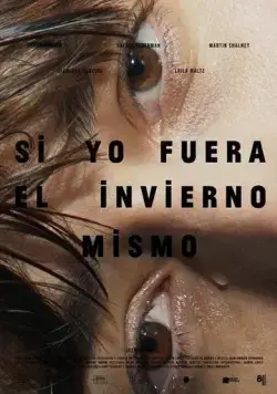 Постер: Если б я была зимой / Si yo fuera el invierno mismo (2019)