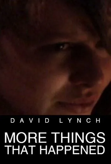 Постер: Еще кое-что из случившегося / More Things That Happened (2007)