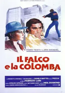Постер: Ястреб и голубка / Il falco e la colomba (1981)