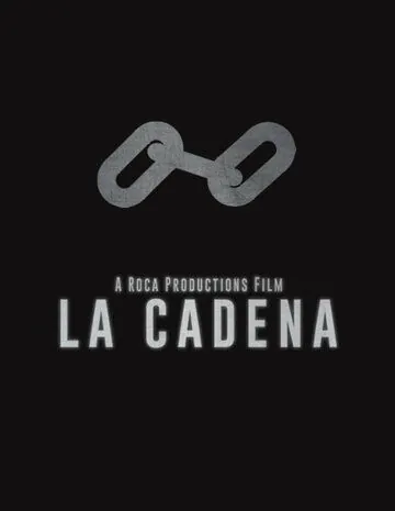 Постер: Цепь / La Cadena (2021)