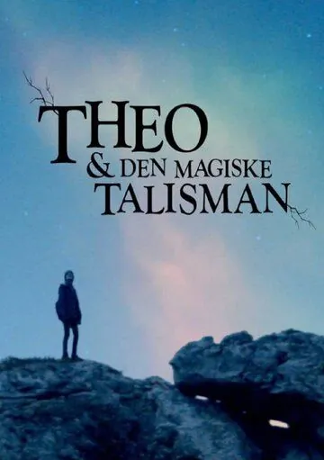 Постер: Волшебный талисман / Theo & Den Magiske Talisman (2018)