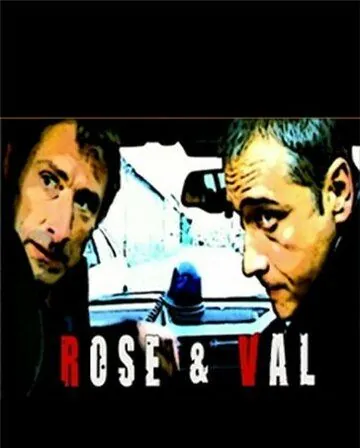 Постер: Профессионалы следствия / Rose et Val (2005)