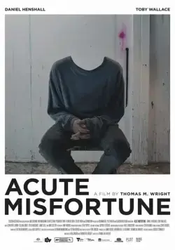 Постер: Адское невезение / Acute Misfortune (2018)