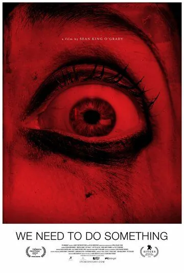 Постер: Мы должны что-нибудь предпринять / We Need to Do Something (2021)
