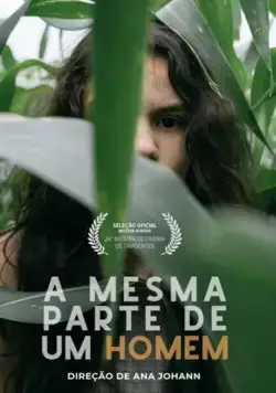 Постер: То, что осталось от человека / A Mesma Parte de Um Homem (2021)