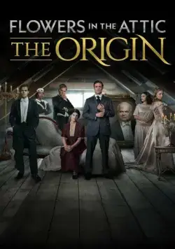 Постер: Цветы на чердаке: Начало / Flowers in the Attic: The Origin (2022)