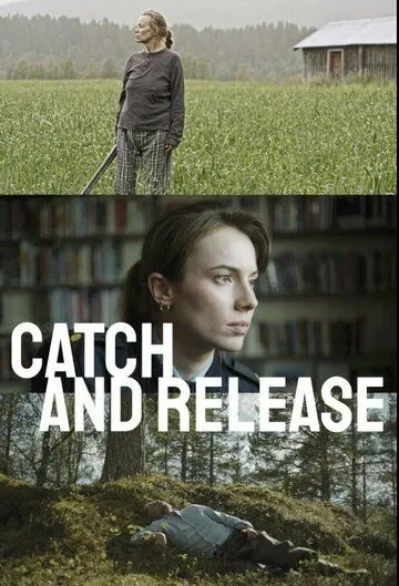 Постер: Поймать и отпустить / Catch and Release (2021)