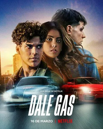 Постер: Вдави педаль в пол / Dale Gas (2022)