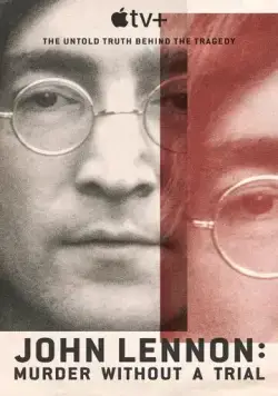 Постер: Джон Леннон: Убийство без суда / John Lennon: Murder Without a Trial (2023)