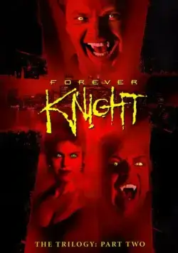 Постер: Рыцарь навсегда / Forever Knight (1992)