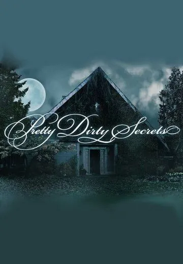 Постер: Грязные секреты / Pretty Dirty Secrets (2012)