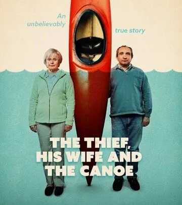 Постер: Вор, его жена и каноэ / The Thief, His Wife and the Canoe (2022)