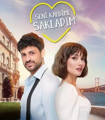Постер: Я спрятал тебя в своем сердце / Seni Kalbime Sakladim (2022)