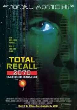Постер: Вспомнить всё 2070 / Total Recall 2070 (1999)