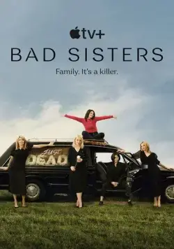 Постер: Заговор сестёр Гарви / Bad Sisters (2022)