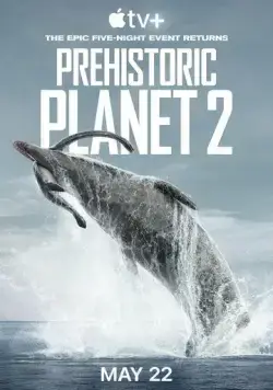 Постер: Доисторическая планета / Prehistoric Planet (2022)