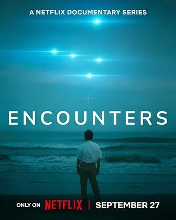 Постер: Встречи с НЛО / Encounters (2023)