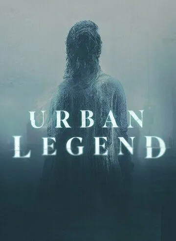 Постер: Городские легенды / Urban Legend (2022)