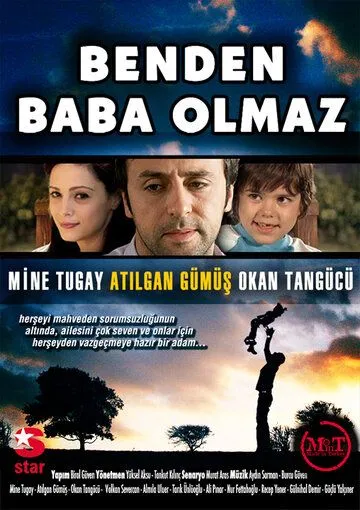 Постер: Какой с меня отец / Benden Baba Olmaz (2007)
