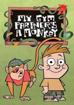 Постер: Мой друг – обезьянка / My Gym Partner's a Monkey (2005)
