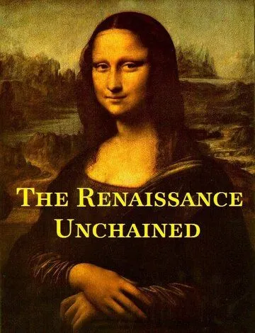 Постер: Ренессанс освобожденный / The Renaissance Unchained (2016)