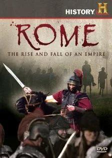 Постер: Рим: Расцвет и гибель империи / Rome: Rise and Fall of an Empire (2008)
