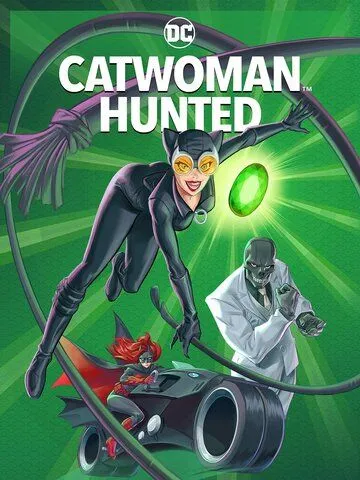 Постер: Женщина-кошка: Охота / Catwoman: Hunted (2022)