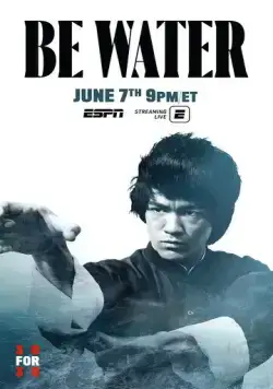 Постер: Будь водой / Be Water (2020)