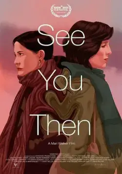 Постер: До встречи / See You Then (2021)