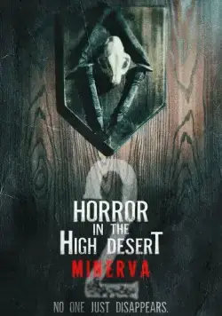 Постер: Ужас в Хай-Дезерт 2: История Минервы / Horror in the High Desert 2: Minerva (2023)