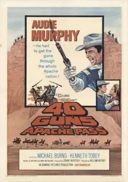 Постер: 40 винтовок на перевале апачей / 40 Guns to Apache Pass (1967)
