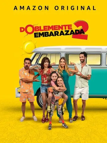 Постер: Дважды беременна 2 / Doblemente Embarazada 2 (2022)