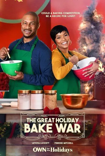 Постер: Сладкое противостояние / The Great Holiday Bake War (2022)
