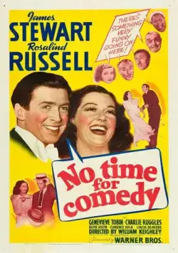 Постер: Не время для комедии / No Time for Comedy (1940)