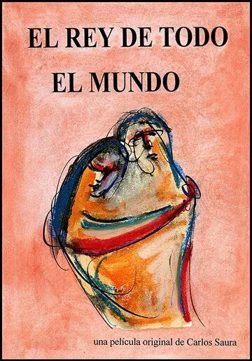 Постер: Правитель мира / El rey de todo el mundo (2021)