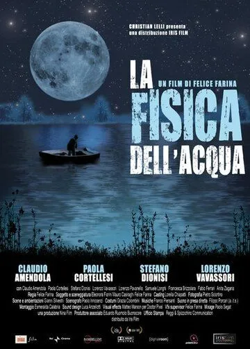 Постер: Физика воды / La fisica dell'acqua (2009)