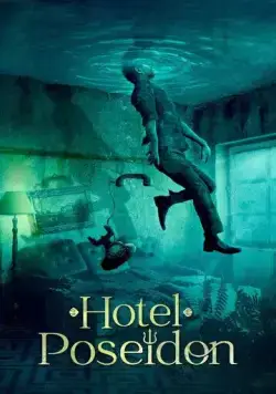 Постер: Отель «Посейдон» / Hotel Poseidon (2021)