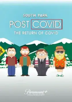 Постер: Южный Парк: Постковид. Возвращение ковида / South Park: Post Covid - The Return of Covid (2021)