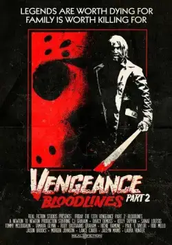 Постер: Пятница 13-е: Месть - Часть II: Родословная / Friday the 13th Vengeance 2: Bloodlines (2022)