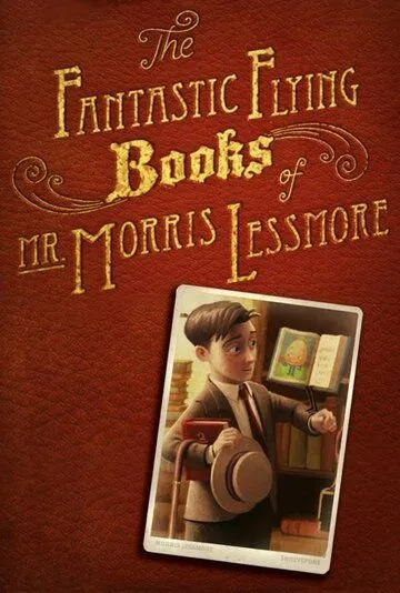 Постер: Фантастические летающие книги Мистера Морриса Лессмора / The Fantastic Flying Books of Mr. Morris Lessmore (2011)